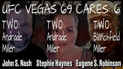 UFC Vegas 69, UFC Fight Night, Jéssica Andrade vs Erin Blanchfield, Care Tally, John Nash, Stephie Haynes, Eugene S Robinson, Care/Don’t Care Podcast,